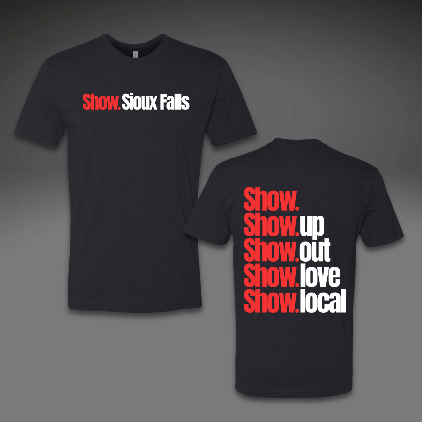 Show. Sioux Falls™ Statement Tee (Limited Pre-Order)